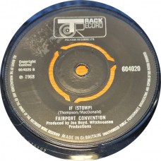 FAIRPORT CONVENTION If I Had A Ribbon Bow / 	If (Stomp) ( Track Record ‎– 604020) UK 1968 45